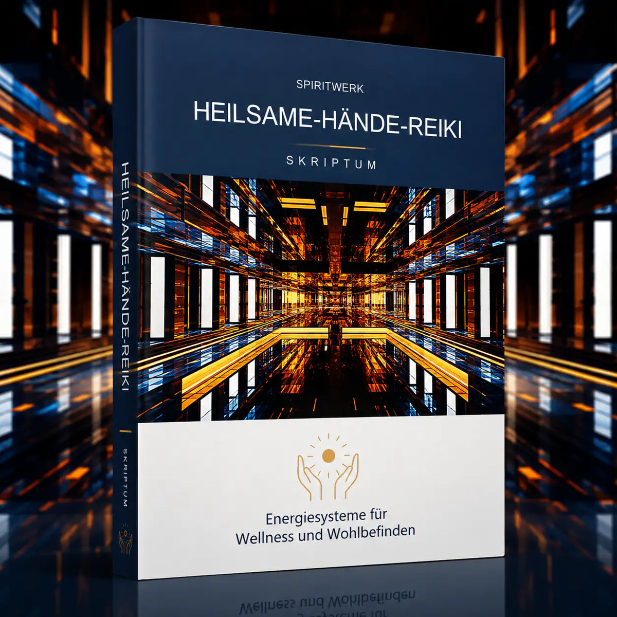 Ein Rendering des Covers zu unserem Energiesystem Heilsame-Haende-Reiki: Energiesysteme für Wellness und Wohlbefinden.